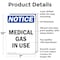 Signmission Medical Gas In Use OSHA Notice Sign, Aluminum, 7in W x 10in L, 2PK OS-2PACK-NS-A-710-V-14181 - alternate 4